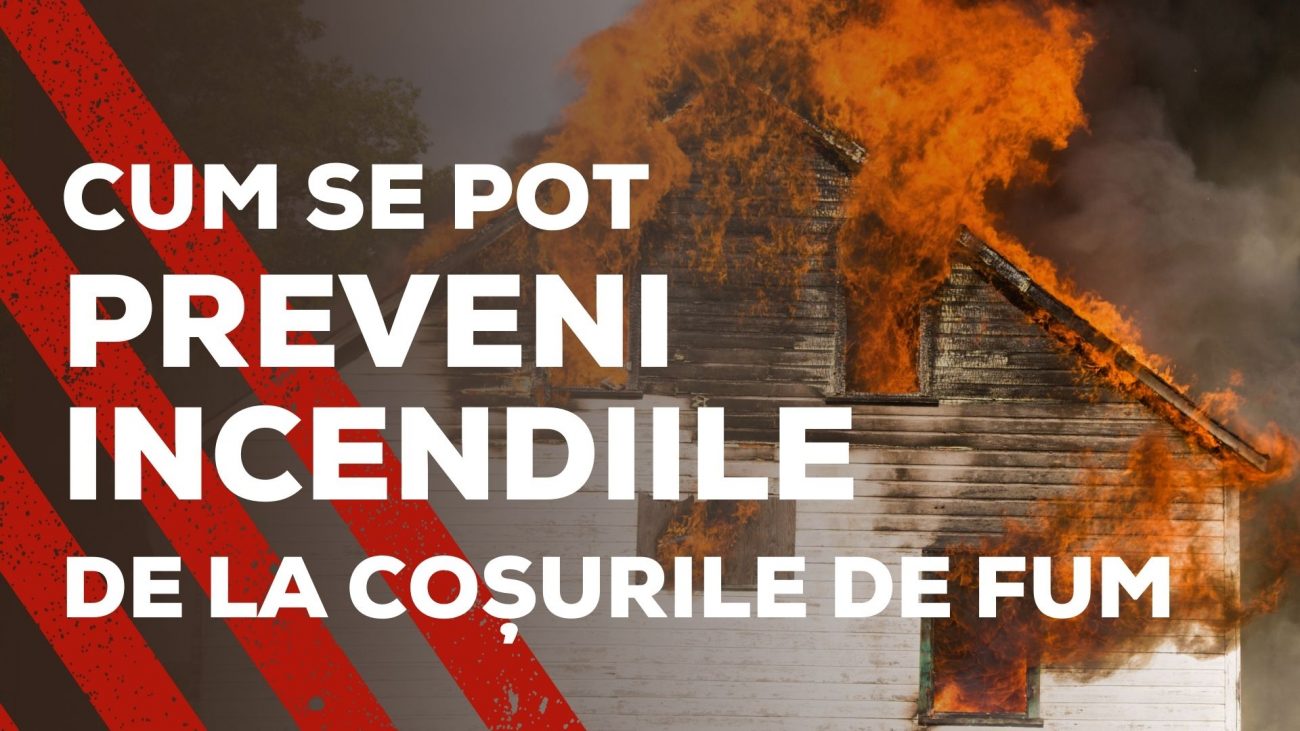 o casă în flăcări și textul Cum se pot preveni incendiile de la coșurile de fum