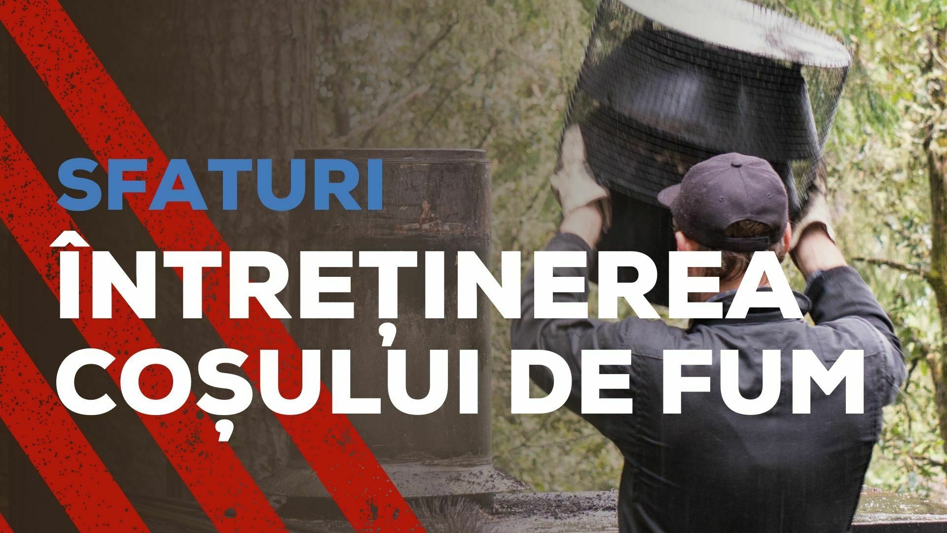 sfaturi pentru intretinerea cosului de fum