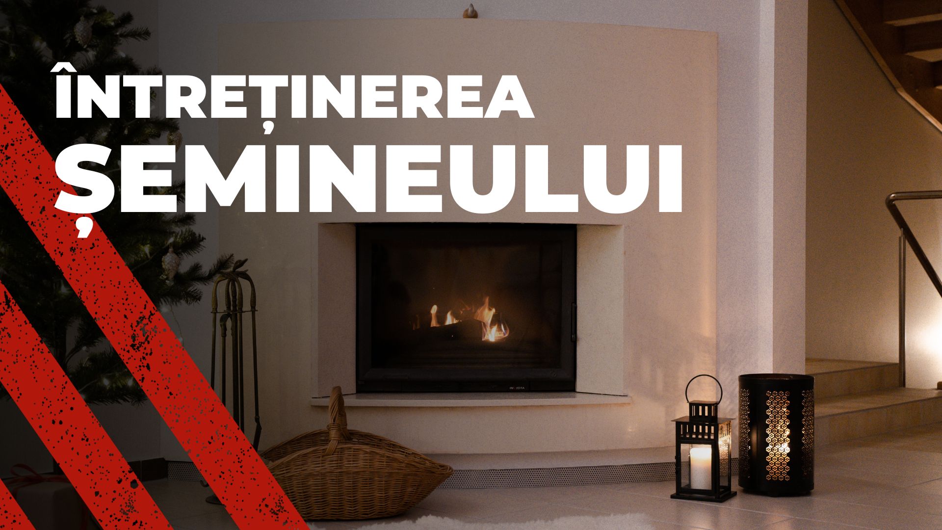 Întreținerea șemineului